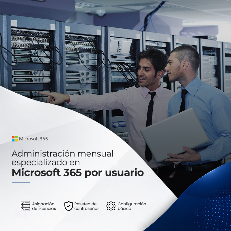 Administración Mensual Especializado en Microsoft 365 por Usuario